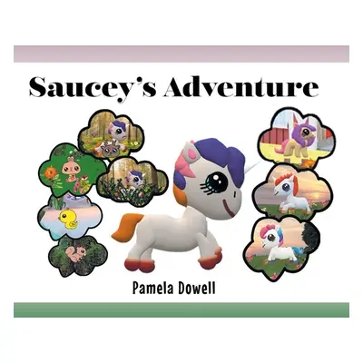 "Saucey's Adventure" - "" ("Dowell Pamela")(Pevná vazba)