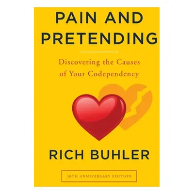 "Pain and Pretending: You can be set free from the hurts of the past" - "" ("Buhler Rich")(Paper