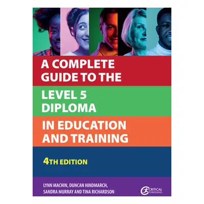 "A Complete Guide to the Level 5 Diploma in Education and Training" - "" ("Machin Lynn")(Paperba