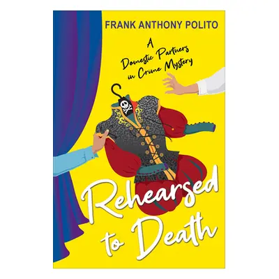 "Rehearsed to Death" - "" ("Polito Frank Anthony")(Paperback)