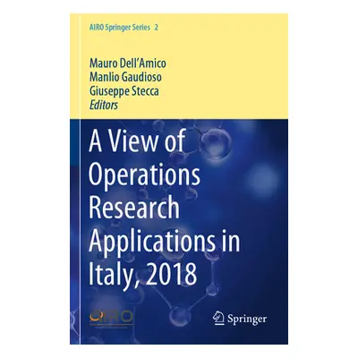 "A View of Operations Research Applications in Italy, 2018" - "" ("Dell'amico Mauro")(Paperback)