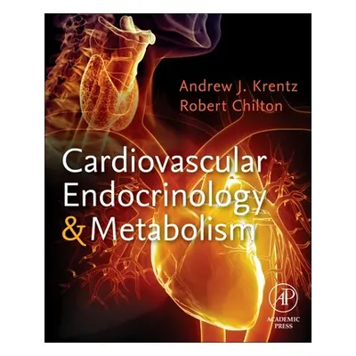 "Cardiovascular Endocrinology and Metabolism: Theory and Practice of Cardiometabolic Medicine" -