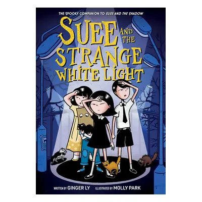 "Suee and the Strange White Light (Suee and the Shadow Book #2)" - "" ("Ly Ginger")(Paperback)