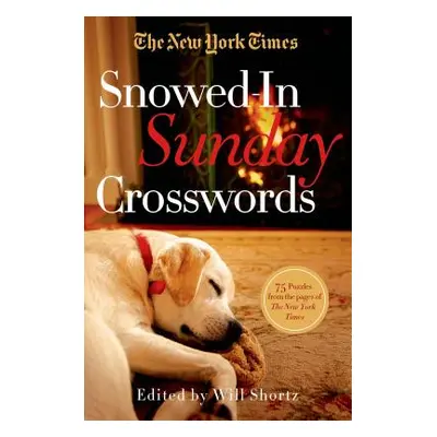 "The New York Times Snowed-In Sunday Crosswords: 75 Puzzles from the Pages of the New York Times