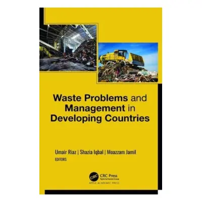 "Waste Problems and Management in Developing Countries" - "" ("Riaz Umair")(Pevná vazba)