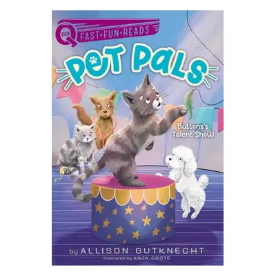 "Buttons's Talent Show: Pet Pals 3" - "" ("Gutknecht Allison")(Paperback)