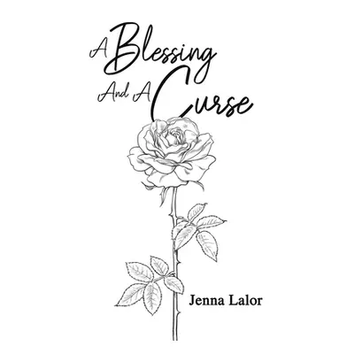 "A Blessing And A Curse" - "" ("Lalor Jenna")(Paperback)