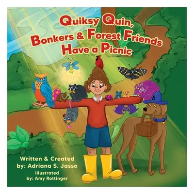 "Quiksy Quin, Bonkers & Forest Friends Have a Picnic" - "" ("Jasso Adriana S.")(Paperback)