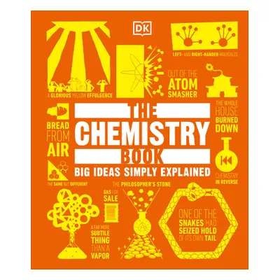 "The Chemistry Book" - "" ("DK")(Pevná vazba)