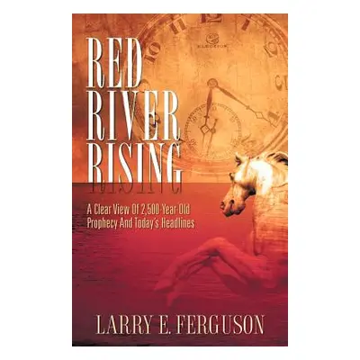 "Red River Rising" - "" ("Ferguson Larry E.")(Paperback)