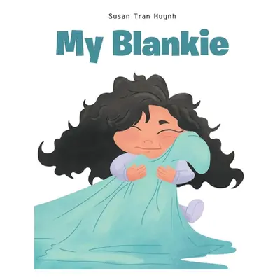 "My Blankie" - "" ("Huynh Susan Tran")(Paperback)