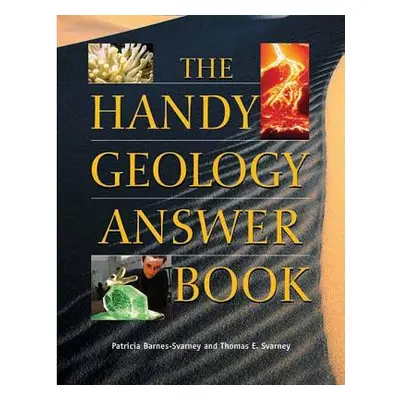 "The Handy Geology Answer Book" - "" ("Barnes-Svarney Patricia")(Paperback)