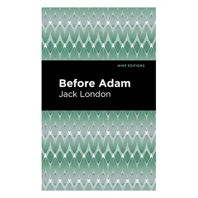 "Before Adam" - "" ("London Jack")(Pevná vazba)