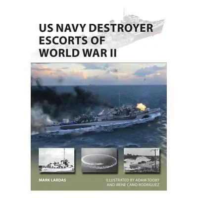 "US Navy Destroyer Escorts of World War II" - "" ("Lardas Mark")(Paperback)