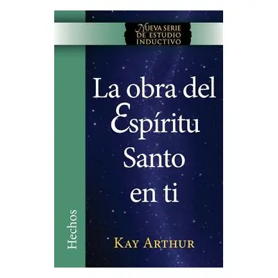 "La Obra del Espritu Santo en Ti (Hechos) / The Holy Spirit Unleashed in You (Acts)" - "" ("Arth