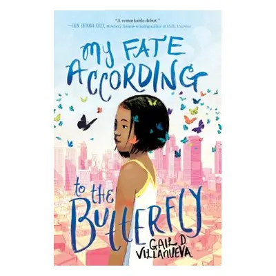 "My Fate According to the Butterfly" - "" ("Villanueva Gail D.")(Pevná vazba)