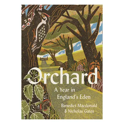 "Orchard: A Year in England's Eden" - "" ("MacDonald Benedict")(Paperback)