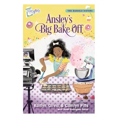 "Ansley's Big Bake Off" - "" ("Pitts Kaitlyn")(Paperback)