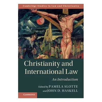 "Christianity and International Law" - "" ("Slotte Pamela")(Paperback)