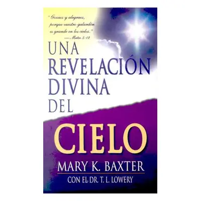 "Una Revelacin Divina del Cielo" - "" ("Baxter Mary K.")(Paperback)