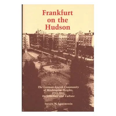 "Frankfurt on the Hudson" - "" ("Lowenstein Steven M.")(Paperback)