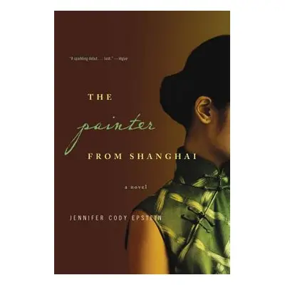 "The Painter from Shanghai" - "" ("Epstein Jennifer Cody")(Paperback)