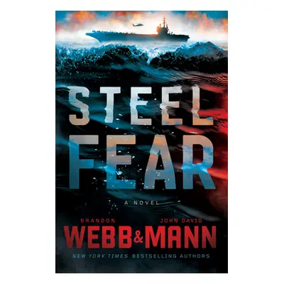 "Steel Fear: A Thriller" - "" ("Webb Brandon")(Pevná vazba)