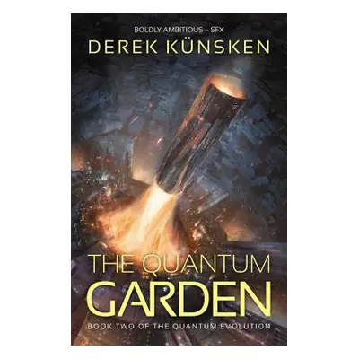 "The Quantum Garden, 2" - "" ("Knsken Derek")(Paperback)