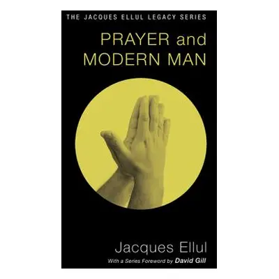 "Prayer and Modern Man" - "" ("Ellul Jacques")(Paperback)