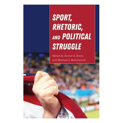 "Sport, Rhetoric, and Political Struggle" - "" ("Stuckey Mary E.")(Paperback)