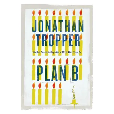 "Plan B" - "" ("Tropper Jonathan")(Paperback)