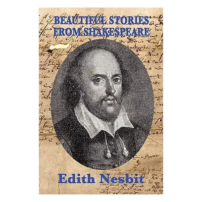 "Beautiful Stories From Shakespeare" - "" ("Nesbit Edith")(Paperback)