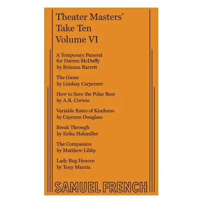 "Theater Masters' Take Ten, Vol. VI" - "" ("Carpenter Lindsay")(Paperback)