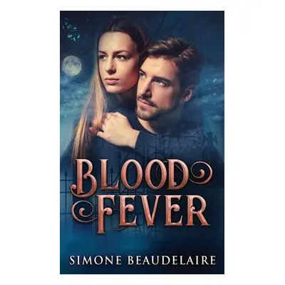 "Blood Fever" - "" ("Beaudelaire Simone")(Paperback)