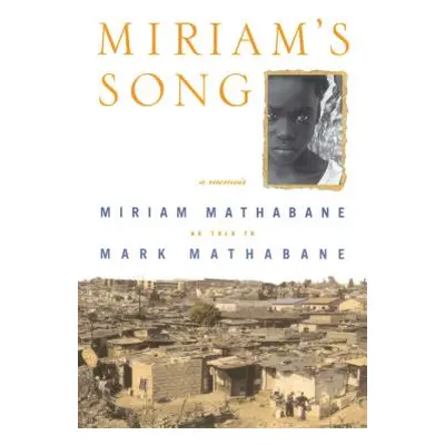 "Miriam's Song: A Memoir" - "" ("Mathabane Mark")(Paperback)