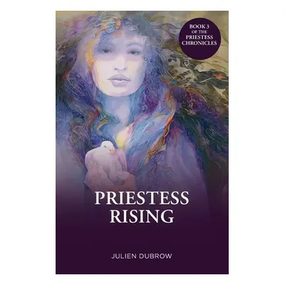 "Priestess Rising" - "" ("Dubrow Julien")(Paperback)