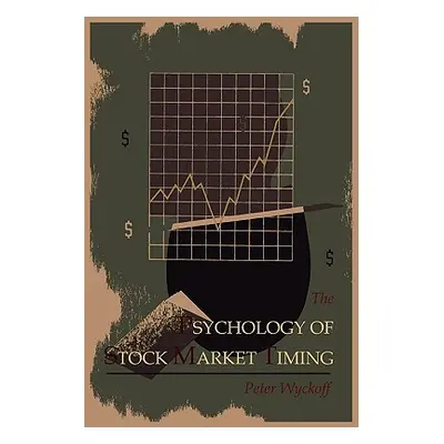 "The Psychology of Stock Market Timing" - "" ("Wyckoff Peter")(Paperback)