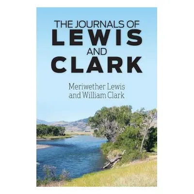 "The Journals of Lewis and Clark" - "" ("Lewis Meriwether")(Paperback)