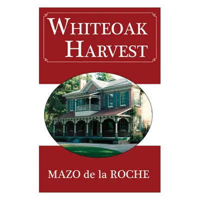 "Whiteoak Harvest" - "" ("de la Roche Mazo")(Paperback)