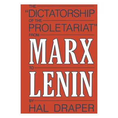 "Dictatorship of Proletariat" - "" ("Draper Hal")(Paperback)