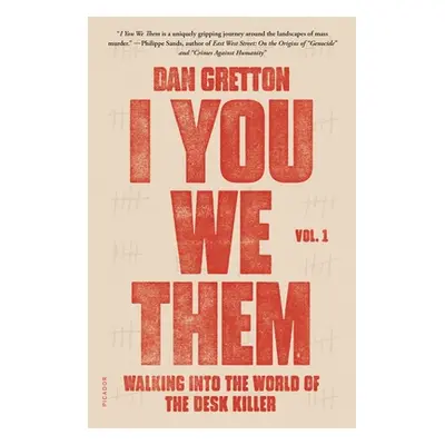 "I You We Them: Volume 1: Walking Into the World of the Desk Killer" - "" ("Gretton Dan")(Paperb