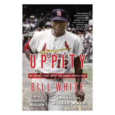 "Uppity: My Untold Story About the Games People Play" - "" ("White Bill")(Paperback)