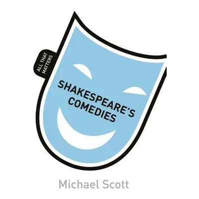 "Shakespeare's Comedies: All That Matters" - "" ("Scott Mike")(Paperback)