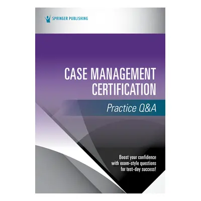 "Case Management Certification Practice Q&A" - "" ("Springer Publishing Company")(Paperback)