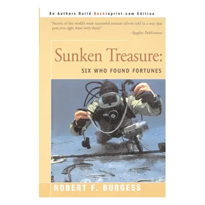 "Sunken Treasure: Six Who Found Fortunes" - "" ("Burgess Robert F.")(Paperback)