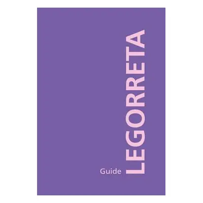 "Legorreta Guide" - "" ("Legorreta Ricardo")(Pevná vazba)