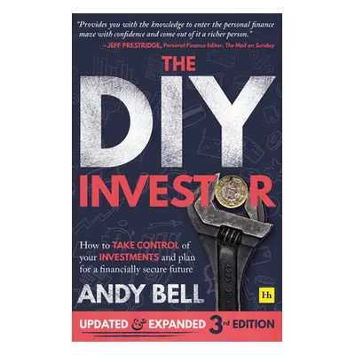 "The DIY Investor 3rd Edition: How to Take Control of Your Investments and Plan for a Financiall