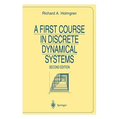 "A First Course in Discrete Dynamical Systems" - "" ("Holmgren Richard A.")(Paperback)