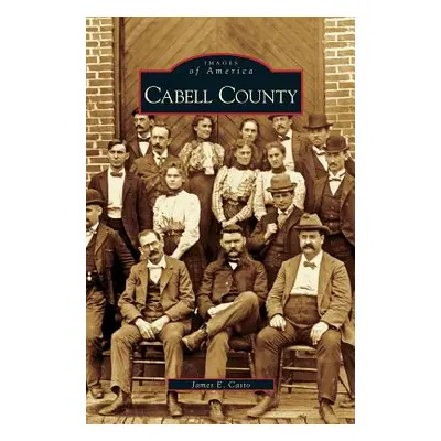 "Cabell County" - "" ("Casto James E.")(Pevná vazba)