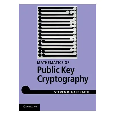 "Mathematics of Public Key Cryptography" - "" ("Galbraith Steven D.")(Pevná vazba)